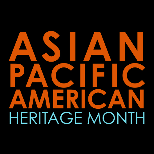 Asian / Pacific American Heritage Month
